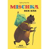 Mischka, der Bär, Meyer-Rey, Ingeborg, Beltz, Julius Verlag GmbH & Co. KG, EAN/ISBN-13: 9783407772305