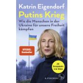 Putins Krieg - Wie die Menschen in der Ukraine für unsere Freiheit kämpfen, Eigendorf, Katrin, EAN/ISBN-13: 9783103971958