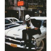 Ernst Haas: New York in Color, 1952-1962, Haas, Ernst, Prestel, EAN/ISBN-13: 9783791386546