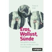 Eros, Wollust, Sünde, Eder, Franz X, Campus Verlag, EAN/ISBN-13: 9783593509549