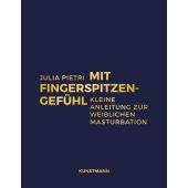 Mit Fingerspitzengefühl, Pietri, Julia, Verlag Antje Kunstmann GmbH, EAN/ISBN-13: 9783956144875