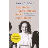 Agentinnen gab es damals nur bei James Bond, Kolf, Lianne, Blanvalet Verlag, EAN/ISBN-13: 9783764508258