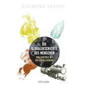 Die Globalgeschichte des Menschen, Testot, Laurent, Reclam, Philipp, jun. GmbH Verlag, EAN/ISBN-13: 9783150113004