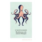 Rendezvous mit einem Oktopus, Montgomery, Sy, Diogenes Verlag AG, EAN/ISBN-13: 9783257261561