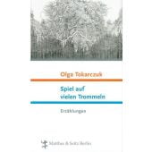 Spiel auf vielen Trommeln, Tokarczuk, Olga, MSB Matthes & Seitz Berlin, EAN/ISBN-13: 9783882211078