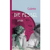 Die Fessel, Colette, Sidonie-Gabrielle Claudine, Ebersbach & Simon, EAN/ISBN-13: 9783869152875