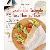 Blitzschnelle Rezepte (nicht nur) fürs Homeoffice. Schneller als der Lieferservice. Einfache, leckere und gesunde Mahlzeiten, die auch Kindern schmecken, EAN/ISBN-13: 9783809444947