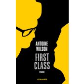 First Class, Wilson, Antoine, Kein & Aber AG, EAN/ISBN-13: 9783036950020