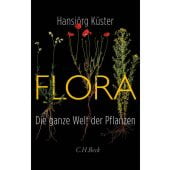 Flora, Küster, Hansjörg, Verlag C. H. BECK oHG, EAN/ISBN-13: 9783406783234