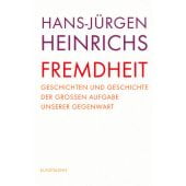 Fremdheit, Heinrichs, Hans-Jürgen, Verlag Antje Kunstmann GmbH, EAN/ISBN-13: 9783956142901