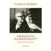 Friedrich Dürrenmatt, Weber, Ulrich, Diogenes Verlag AG, EAN/ISBN-13: 9783257071009