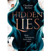 Hidden Lies. Mein Geheimnis kann dich töten, Richter, Charlotte, Arena Verlag, EAN/ISBN-13: 9783401606859