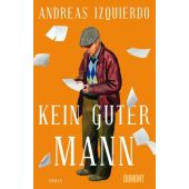 Kein guter Mann, Izquierdo, Andreas, DuMont Buchverlag GmbH & Co. KG, EAN/ISBN-13: 9783832168179