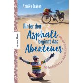 Hinter dem Asphalt beginnt das Abenteuer, Traser, Annika, Knesebeck Verlag, EAN/ISBN-13: 9783957284945