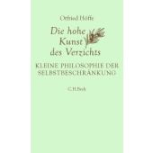 Die hohe Kunst des Verzichts, Höffe, Otfried, Verlag C. H. BECK oHG, EAN/ISBN-13: 9783406807466