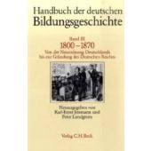 Handbuch der deutschen Bildungsgeschichte Bd. 3: 1800-1870, Verlag C. H. BECK oHG, EAN/ISBN-13: 9783406323850