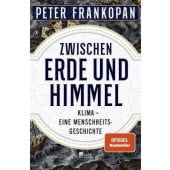 Zwischen Erde und Himmel, Frankopan, Peter, Rowohlt Berlin Verlag, EAN/ISBN-13: 9783737100984