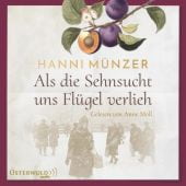 Als die Sehnsucht uns Flügel verlieh, Münzer, Hanni, Osterwold audio, EAN/ISBN-13: 9783869525020