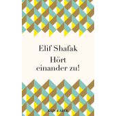 Hört einander zu!, Shafak, Elif, Kein & Aber AG, EAN/ISBN-13: 9783036958446
