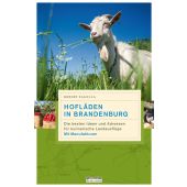 Hofläden in Brandenburg, be.bra Verlag GmbH, EAN/ISBN-13: 9783861247142