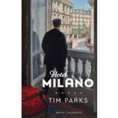 Hotel Milano, Parks, Tim, Verlag Antje Kunstmann GmbH, EAN/ISBN-13: 9783956145636