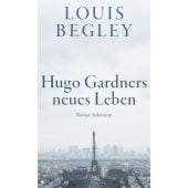 Hugo Gardners neues Leben, Begley, Louis, Suhrkamp, EAN/ISBN-13: 9783518429846