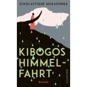 Kibogos Himmelfahrt, Mukasonga, Scholastique, Claassen Verlag, EAN/ISBN-13: 9783546100885