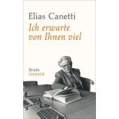 Ich erwarte von Ihnen viel, Canetti, Elias, Carl Hanser Verlag GmbH & Co.KG, EAN/ISBN-13: 9783446260191