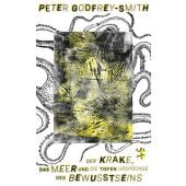 Der Krake, das Meer und die tiefen Ursprünge des Bewusstseins, Godfrey-Smith, Peter, EAN/ISBN-13: 9783957577115