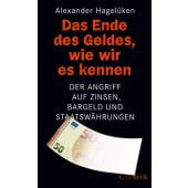 Das Ende des Geldes, wie wir es kennen, Hagelüken, Alexander, Verlag C. H. BECK oHG, EAN/ISBN-13: 9783406757235