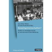 Gewaltgemeinschaften? Studien zur Gewaltgeschichte im und nach dem Ersten Weltkrieg, Campus Verlag, EAN/ISBN-13: 9783593513447