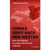 Chinas Griff nach dem Westen, Geinitz, Christian, Verlag C. H. BECK oHG, EAN/ISBN-13: 9783406755958