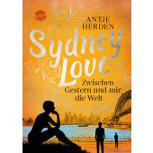 Sydney Love - Zwischen Gestern und mir die Welt, Herden, Antje, Arena Verlag, EAN/ISBN-13: 9783401605715