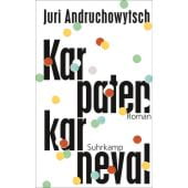 Karpatenkarneval, Andruchowytsch, Juri, Suhrkamp, EAN/ISBN-13: 9783518469415