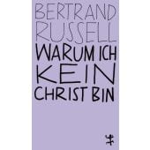 Warum ich kein Christ bin, Russell, Bertrand, MSB Matthes & Seitz Berlin, EAN/ISBN-13: 9783751845014