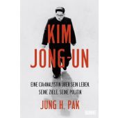 Kim Jong-un, Pak, Jung H, DuMont Buchverlag GmbH & Co. KG, EAN/ISBN-13: 9783832183899