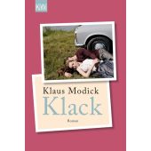 Klack, Modick, Klaus, Verlag Kiepenheuer & Witsch GmbH & Co KG, EAN/ISBN-13: 9783462046847