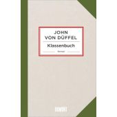 Klassenbuch, Düffel, John (von), DuMont Buchverlag GmbH & Co. KG, EAN/ISBN-13: 9783832198343