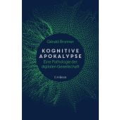 Kognitive Apokalypse, Bronner, Gérald, Verlag C. H. BECK oHG, EAN/ISBN-13: 9783406791284