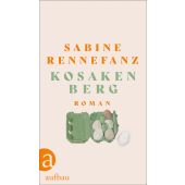 Kosakenberg, Rennefanz, Sabine, Aufbau Verlag GmbH & Co. KG, EAN/ISBN-13: 9783351039691