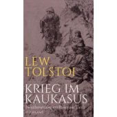 Krieg im Kaukasus, Tolstoj, Lew, Suhrkamp, EAN/ISBN-13: 9783518428368