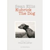 Kubrick The Dog, Ellis, Sean, Schirmer/Mosel Verlag GmbH, EAN/ISBN-13: 9783829606752