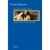 Kunst-Geburten, Pfisterer, Ulrich, Wagenbach, Klaus Verlag, EAN/ISBN-13: 9783803151872