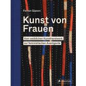 Kunst von Frauen, Gipson, Ferren, Prestel Verlag, EAN/ISBN-13: 9783791377001