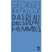 Das Blau des Himmels, Bataille, Georges, MSB Matthes & Seitz Berlin, EAN/ISBN-13: 9783957576439