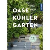 Oase - kühler Garten, Meyer, Markus, Franckh-Kosmos Verlags GmbH & Co. KG, EAN/ISBN-13: 9783440174098