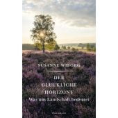 Der glückliche Horizont, Wiborg, Susanne, Verlag Antje Kunstmann GmbH, EAN/ISBN-13: 9783956145384