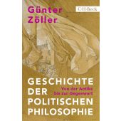 Geschichte der politischen Philosophie, Zöller, Günter, Verlag C. H. BECK oHG, EAN/ISBN-13: 9783406814709