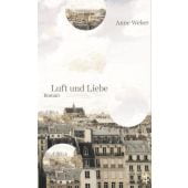 Luft und Liebe, Weber, Anne, MSB Matthes & Seitz Berlin, EAN/ISBN-13: 9783751809245