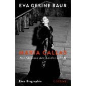 Maria Callas, Baur, Eva Gesine, Verlag C. H. BECK oHG, EAN/ISBN-13: 9783406791420